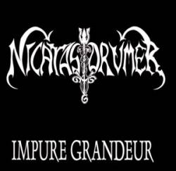 Nicatas Drumer : Impure Grandeur